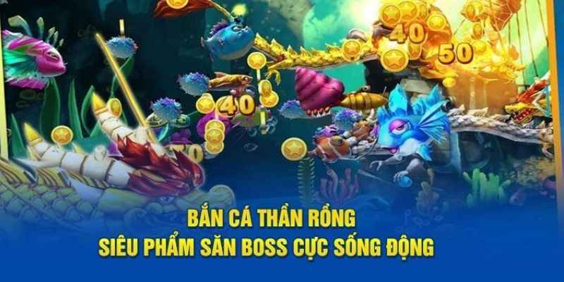Bắn cá thần rồng BONGVIP