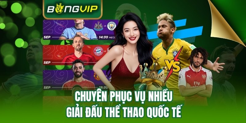 BONGVIP chuyên phục vụ cá cược giải đấu thế giới 